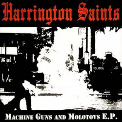 Harrington Saints : Machine Guns and Molotovs